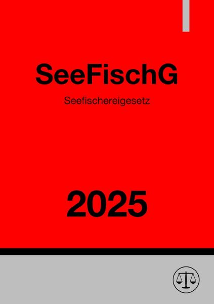 Produktbild: Seefischereigesetz - SeeFischG 2025