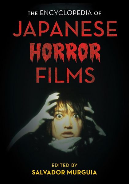 Produktbild: The Encyclopedia of Japanese Horror Films