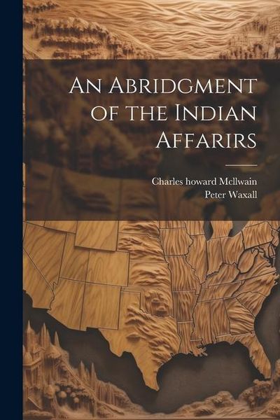 Produktbild: An Abridgment of the Indian Affarirs