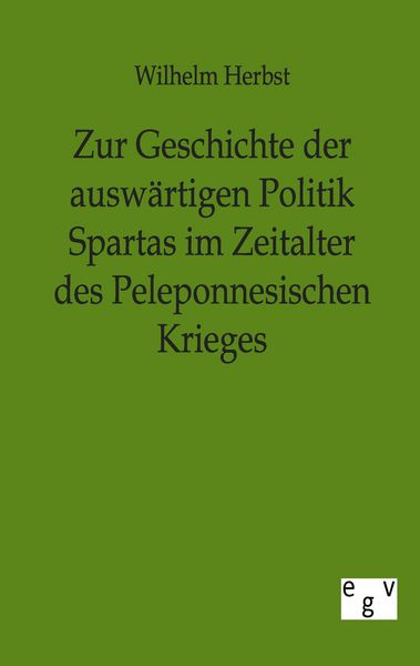 Produktbild: Zur Geschichte der ausw&auml;rtigen Politik Spartas im Zeitalter des Peleponnesischen Krieges