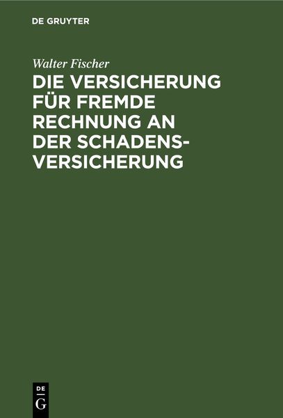 Produktbild: Die Versicherung f&uuml;r fremde Rechnung an der Schadensversicherung