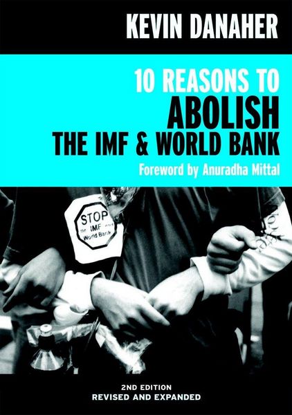 Produktbild: 10 Reasons to Abolish the IMF & World Bank