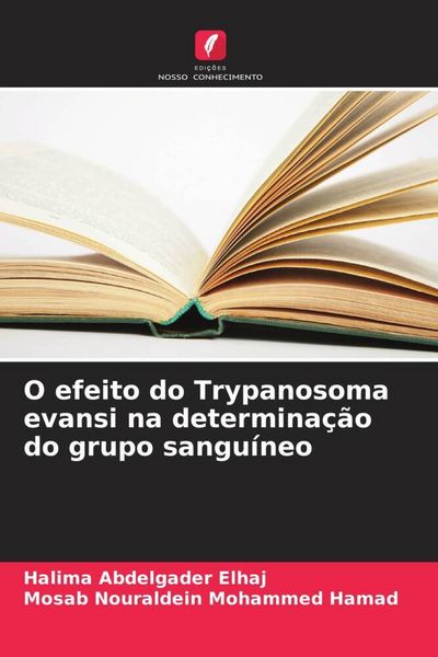 Produktbild: O efeito do Trypanosoma evansi na determina&ccedil;&atilde;o do grupo sangu&iacute;neo