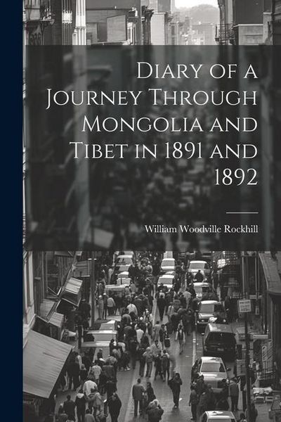 Produktbild: Diary of a Journey Through Mongolia and Tibet in 1891 and 1892