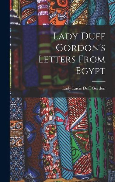 Produktbild: Lady Duff Gordon's Letters From Egypt