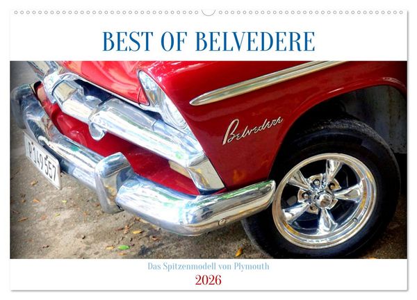 BEST OF BELVEDERE - Das Spitzenmodell von Plymouth (Wandkalender 2026 DIN A2 quer), CALVENDO Monatskalender