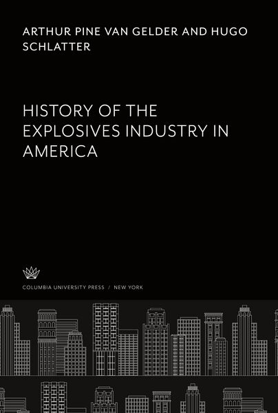 Produktbild: History of the Explosives Industry in America