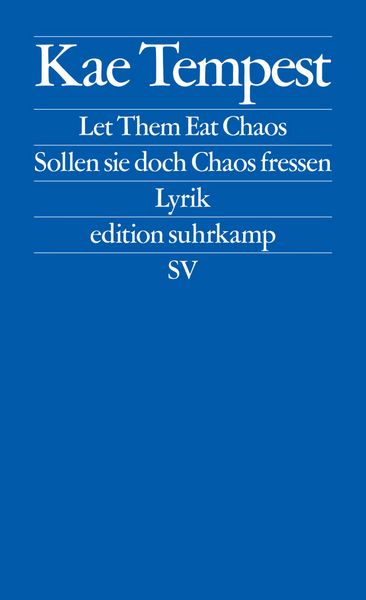 Let Them Eat Chaos / Sollen sie doch Chaos fressen, Taschenbuch von Kae Tempest, Suhrkamp, 9783518127544
