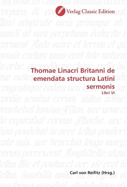 Produktbild: Thomae Linacri Britanni de emendata structura Latini sermoni