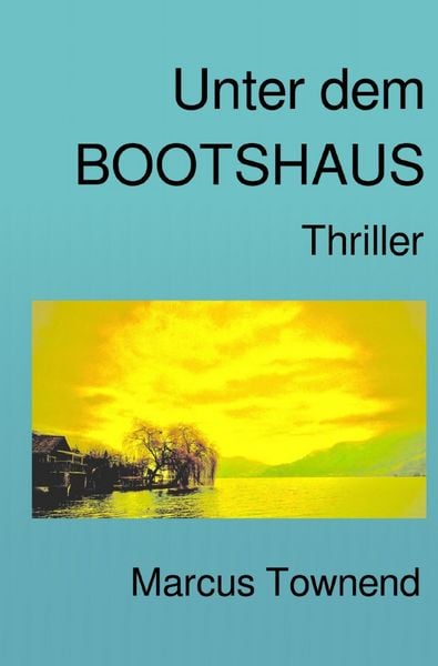 Produktbild: Der Elitesoldat Pirmin und sein holl&auml;ndischer Freund Hendrik erleben gemeinsame Abenteuer / Unter dem Bootshaus
