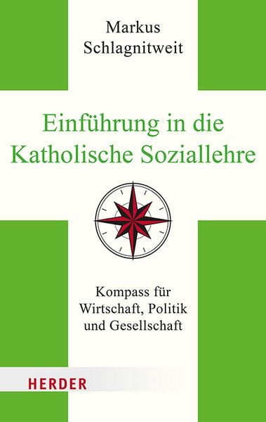 Einführung in die Katholische Soziallehre, Taschenbuch von Markus Schlagnitweit, Herder, 978-3-451-03686-6