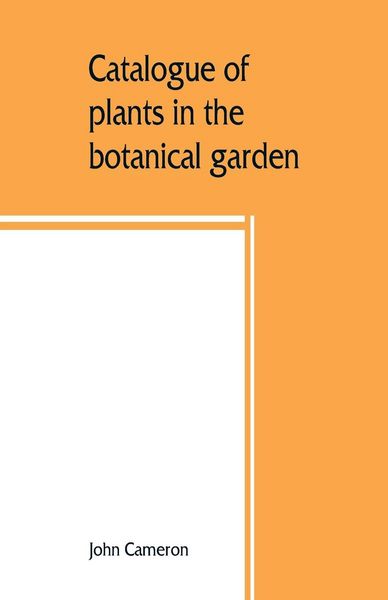 Produktbild: Catalogue of plants in the botanical garden. Bangalore, and its vicinity
