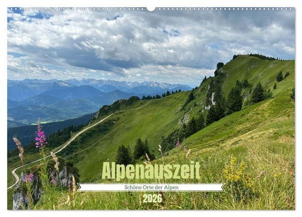 Produktbild: Alpenauszeit - Sch&ouml;ne Orte der Alpen (Wandkalender 2026 DIN A2 quer), CALVENDO Monatskalender