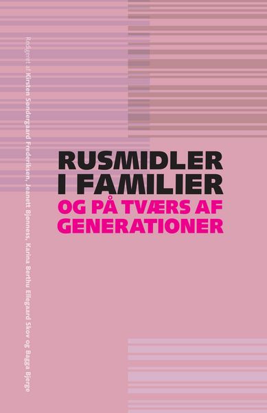 Produktbild: Rusmidler i familier og p&aring; tv&aelig;rs af generationer