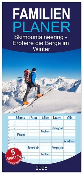 Familienplaner 2026 - Skimountaineering - Erobere die Berge im Winter mit 5 Spalten (Wandkalender, 21 x 45 cm) CALVENDO