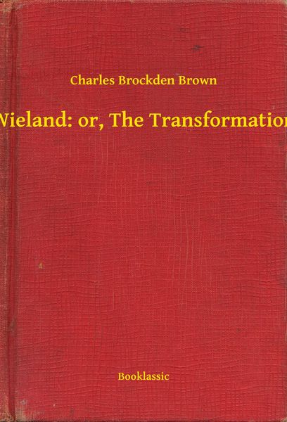 Produktbild: Wieland: or, The Transformation