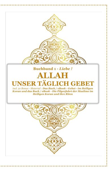 Gott - Unser Allah Allheilmittel / Gott - Unser Täglich Gebet, Taschenbuch von Tanja Airtafae Ala ́byad D ́ala, Epubli, 9783746775340