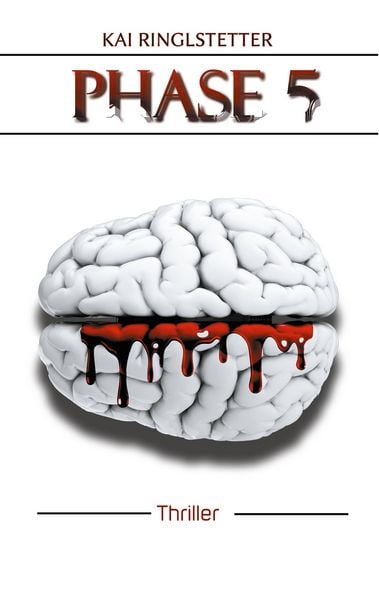 Phase 5, Taschenbuch von Kai Ringlstetter, BoD – Books on Demand, 978-3-7526-4511-8