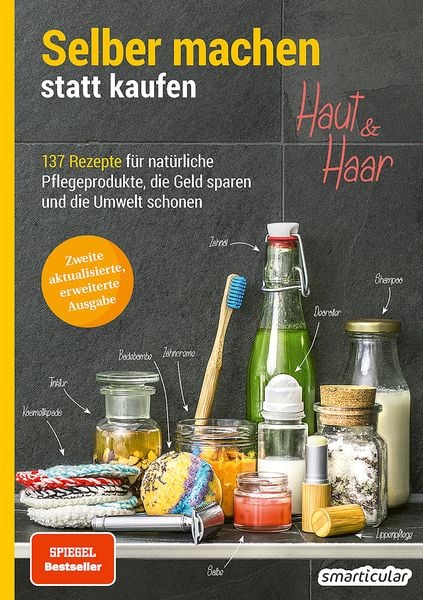 Produktbild: Selber machen statt kaufen - Haut und Haar - 2. Auflage, aktualisierte, erweiterte Ausgabe