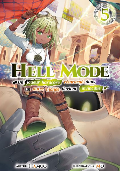Produktbild: Hell Mode - Un joueur hardcore r&eacute;incarn&eacute; dans un autre monde devient invincible : Tome 5
