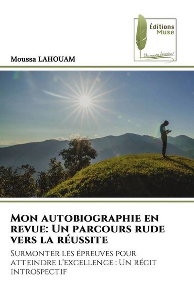 Produktbild: Mon autobiographie en revue: Un parcours rude vers la r&eacute;ussite