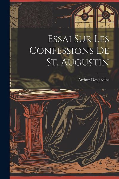 Produktbild: Essai Sur Les Confessions De St. Augustin