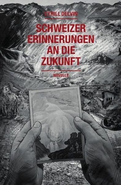 Produktbild: Schweizer Erinnerungen an die Zukunft