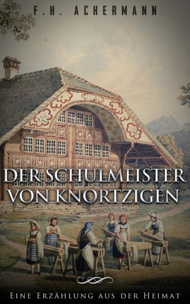 Produktbild: Der Schulmeister von Knortzigen
