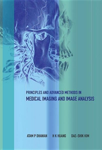 Produktbild: Principles and Advanced Methods in Medical Imaging and Image Analysis
