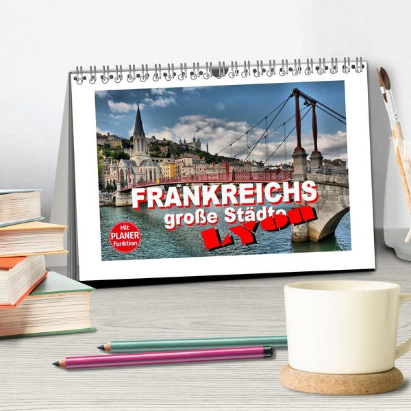 Produktbild: Frankreichs gro&szlig;e St&auml;dte - Lyon (Tischkalender 2026 DIN A5 quer), CALVENDO Monatskalender