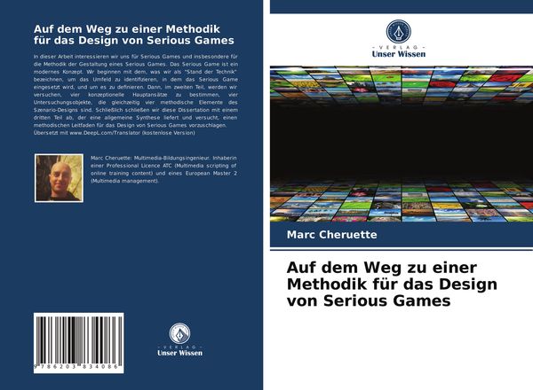 Auf dem Weg zu einer Methodik für das Design von Serious Games, Taschenbuch von Marc Cheruette, Verlag Unser Wissen, 9786203834086