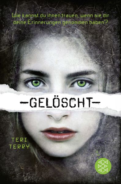 Gelöscht / Gelöscht Bd. 1, Taschenbuch von Teri Terry, Fischer Sauerländer