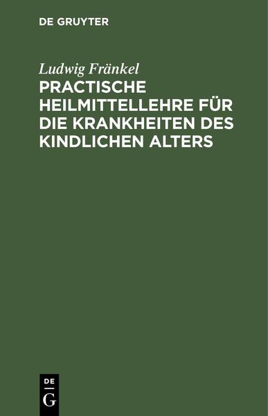 Produktbild: Practische Heilmittellehre f&uuml;r die Krankheiten des kindlichen Alters