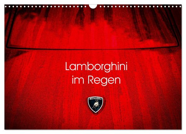 Produktbild: Lamborghini im Regen (Wandkalender 2026 DIN A3 quer), CALVENDO Monatskalender