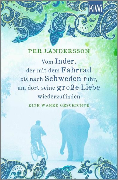 Produktbild: Vom Inder, der mit dem Fahrrad bis nach Schweden fuhr um dort seine gro&szlig;e Liebe wiederzufinden