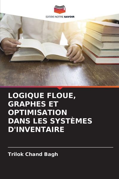 Produktbild: Logique Floue, Graphes Et Optimisation Dans Les Syst&egrave;mes D'inventaire