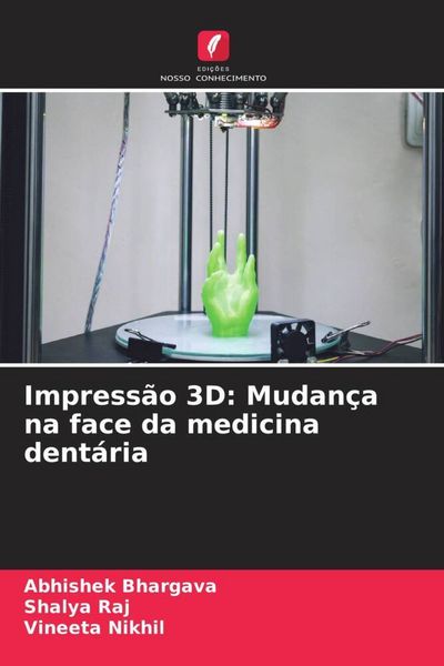 Produktbild: Impress&atilde;o 3D: Mudan&ccedil;a na face da medicina dent&aacute;ria