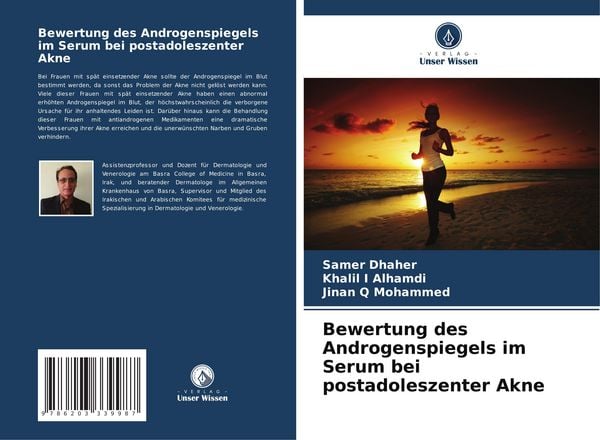 Bewertung des Androgenspiegels im Serum bei postadoleszenter Akne, Taschenbuch von Samer Dhaher , Khalil I. Alhamdi , Jinan Q. Mohammed, Verlag Unser