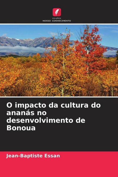 Produktbild: O impacto da cultura do anan&aacute;s no desenvolvimento de Bonoua
