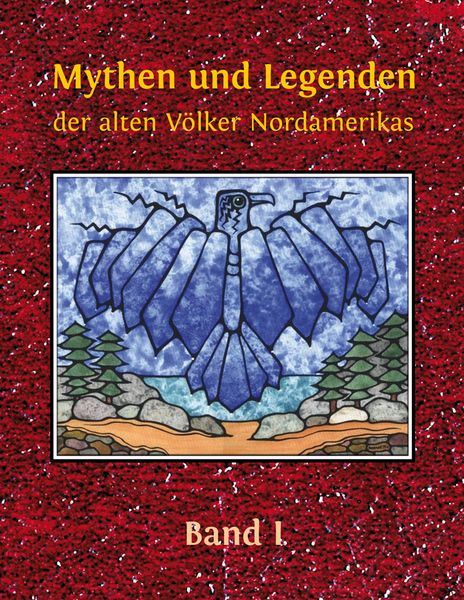 Produktbild: Mythen und Legenden der alten V&ouml;lker Nordamerikas