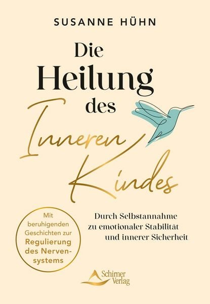Produktbild: Die Heilung des Inneren Kindes &ndash; mit einem Vorwort von Stefanie Stahl