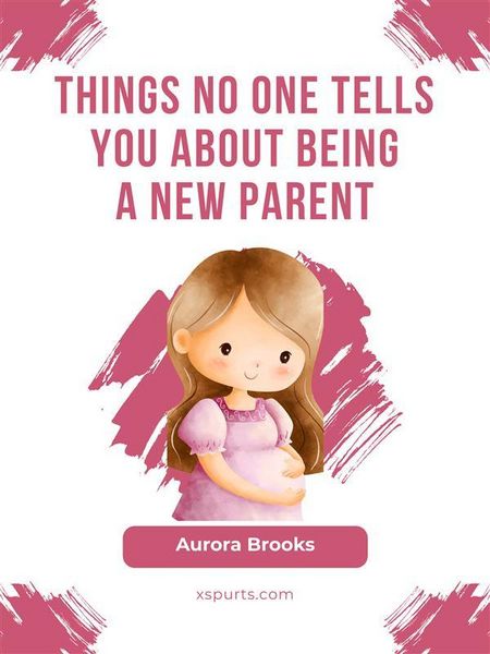 Produktbild: Things No One Tells You About Being a New Parent