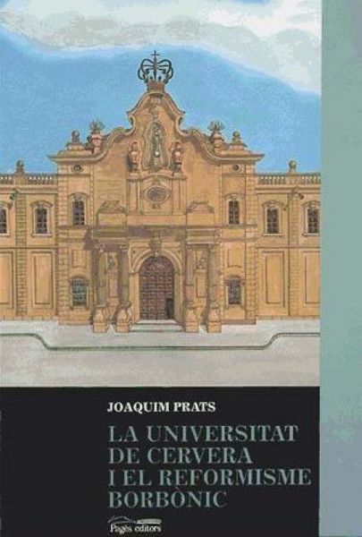 Produktbild: La Universitat de Cervera i el reformisme borb&ograve;nic