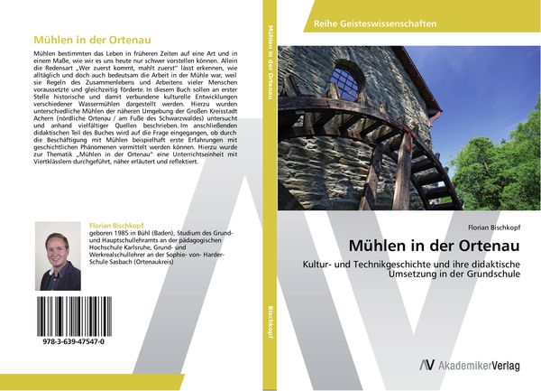 Mühlen in der Ortenau, Taschenbuch von Florian Bischkopf, AV Akademikerverlag, 9783639475470