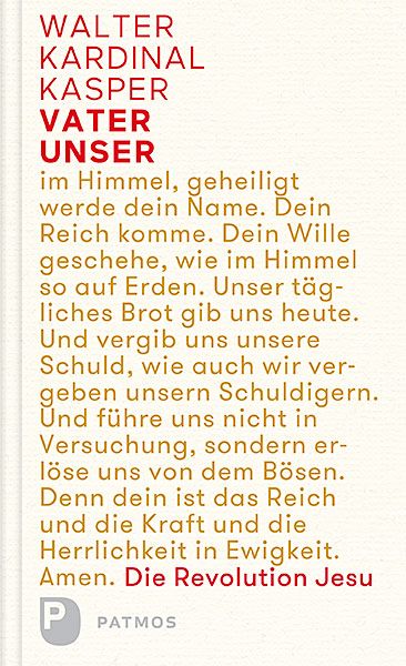 Vater unser, Gebundene Ausgabe von Walter Kardinal Kasper, Patmos Verlag, 9783843611466