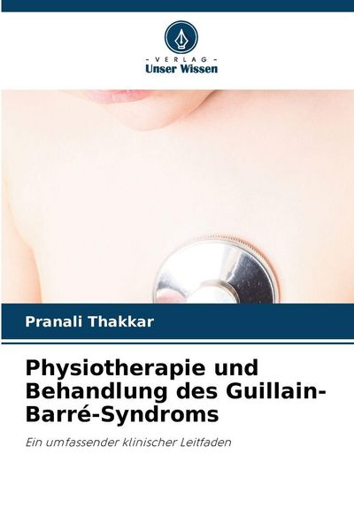 Produktbild: Physiotherapie und Behandlung des Guillain-Barr&eacute;-Syndroms