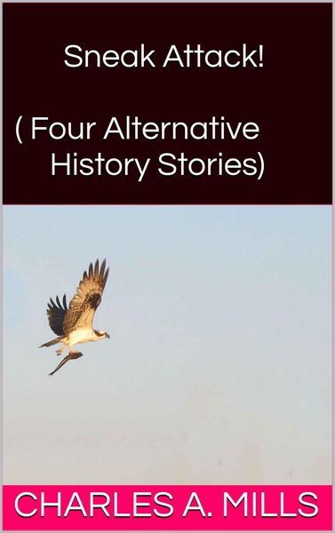 Produktbild: Sneak Attack! (Four Alternative History Stories)