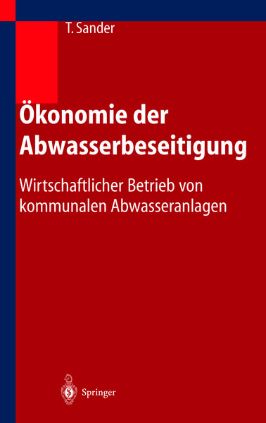 Ökonomie der Abwasserbeseitigung, Taschenbuch von Thomas Sander, Springer Berlin, 9783642624629