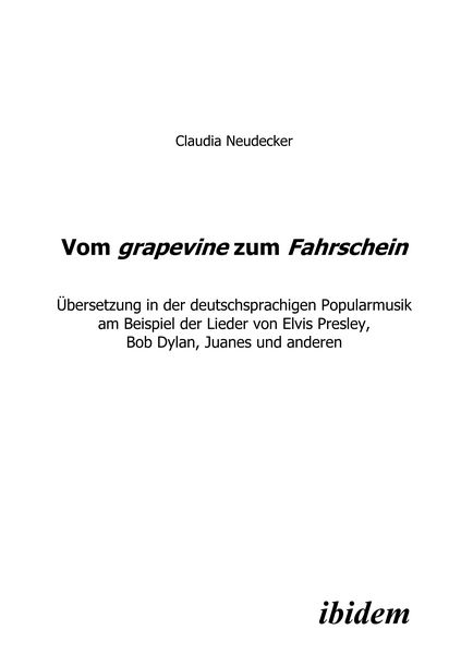 Produktbild: Vom grapevine zum Fahrschein. &Uuml;bersetzung in der deutschsprachigen Popularmusik am Beispiel der Lieder von Elvis Presley, Bob Dylan, Juanes und andere
