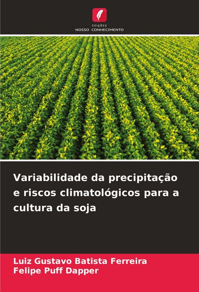 Produktbild: Variabilidade da precipita&ccedil;&atilde;o e riscos climatol&oacute;gicos para a cultura da soja